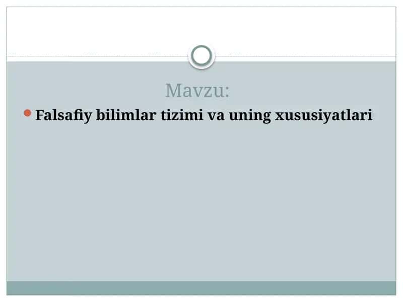 Falsafiy bilimlar tizimi va uning xususiyatlari