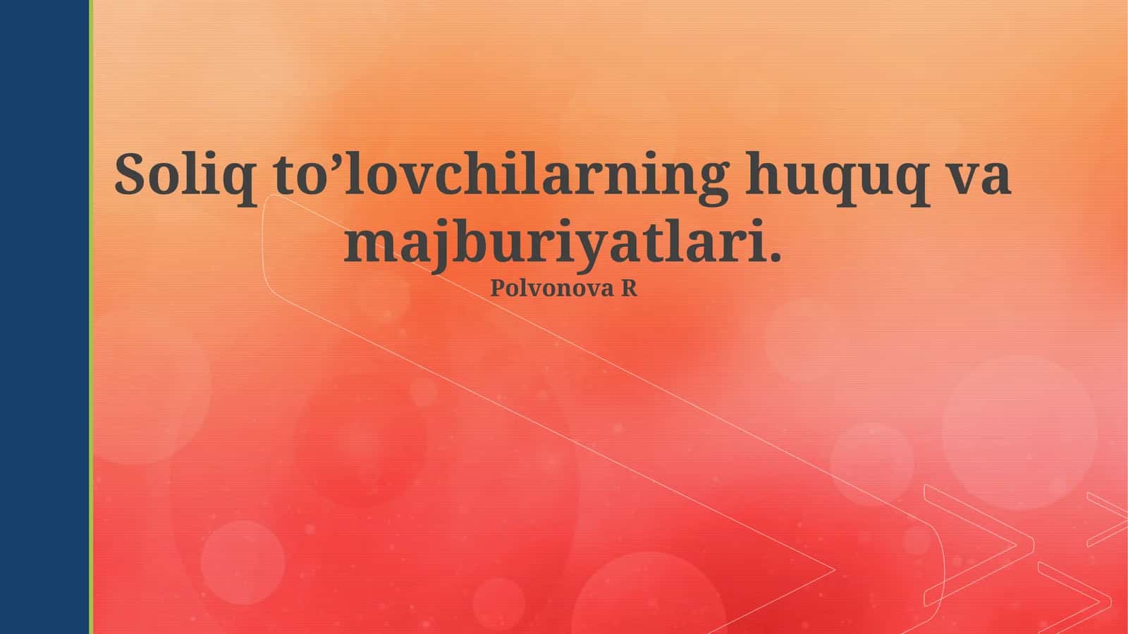 Soliq to’lovchilarning huquq va majburiyatlari