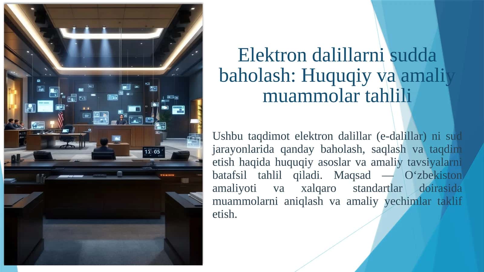 Elektron dalillarni sudda baholash: Huquqiy va amaliy muammolar tahlili
