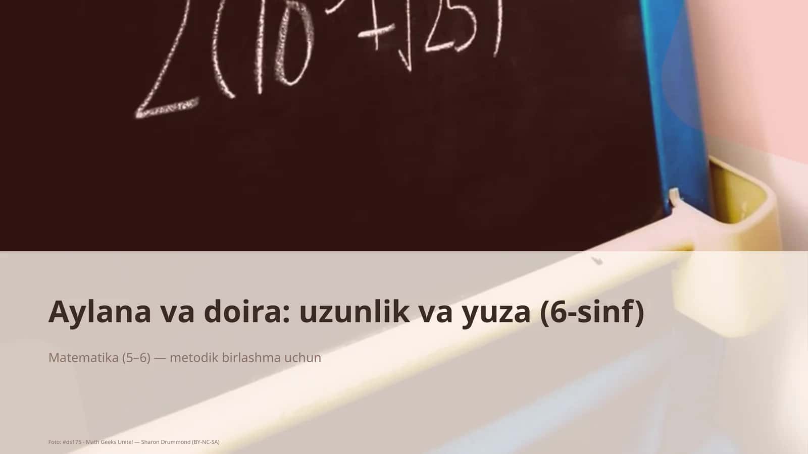 Aylana va doira: uzunlik va yuza (6-sinf)