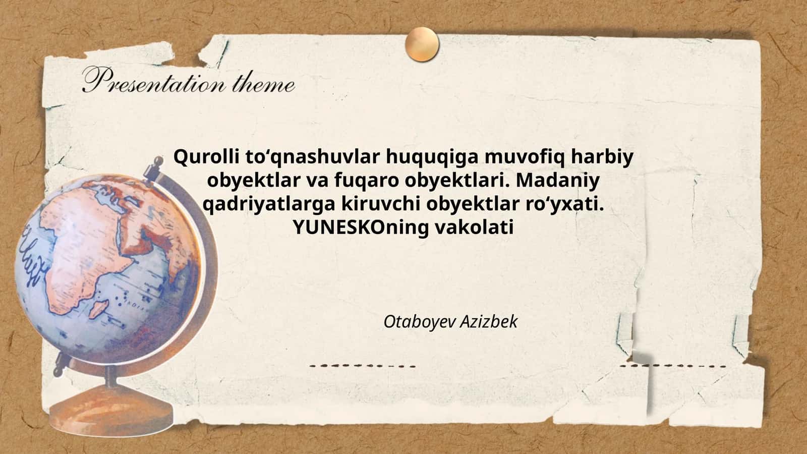 Qurolli toʻqnashuvlar huquqiga muvofiq harbiy obyektlar va fuqaro obyektlari. Madaniy qadriyatlarga kiruvchi obyektlar roʻyxati. YUNESKOning vakolati