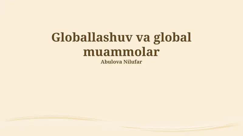 Globallashuv va global muammolar