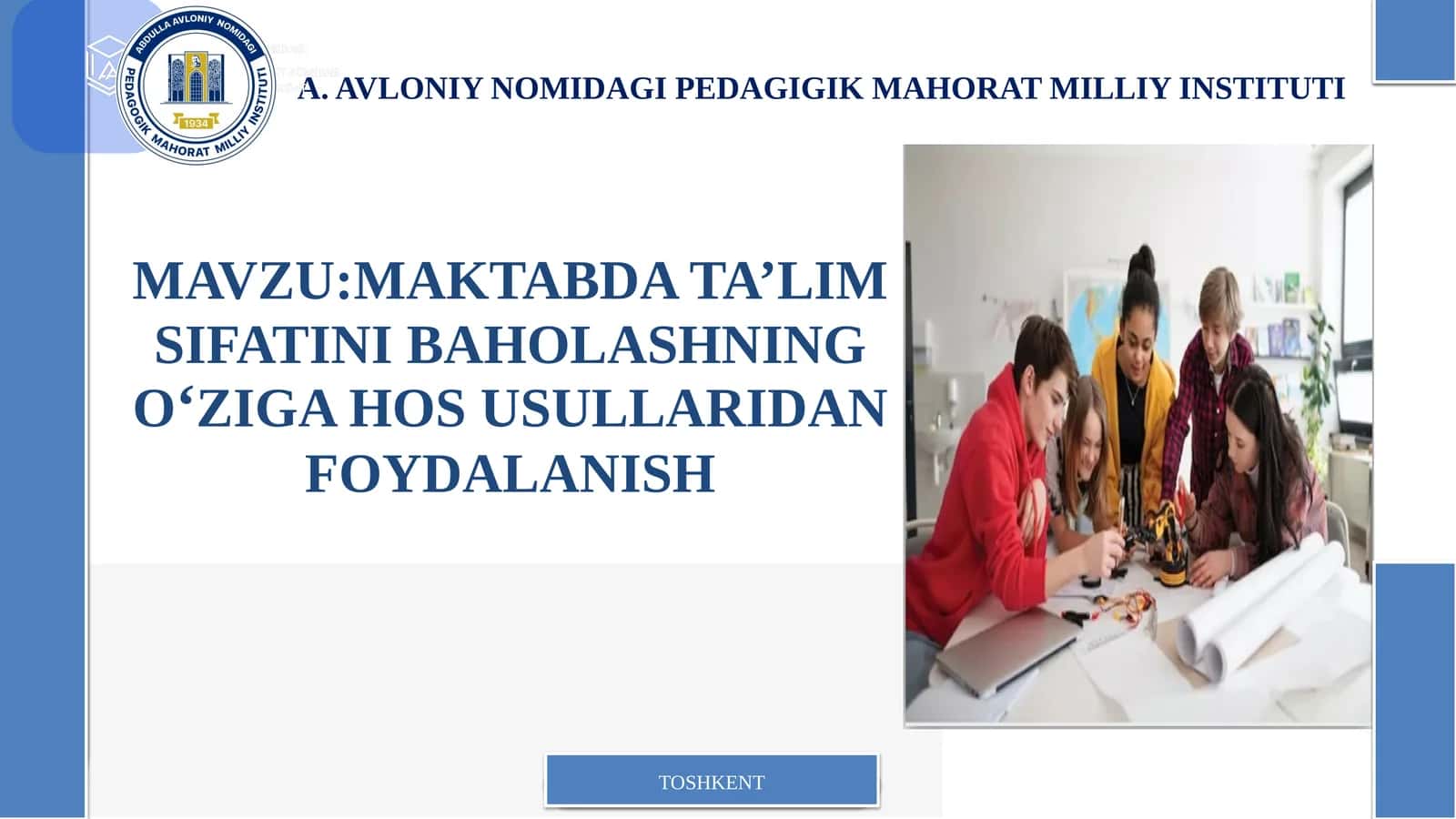 MAKTABDA TA’LIM SIFATINI BAHOLASHNING O‘ZIGA HOS USULLARIDAN FOYDALANISH