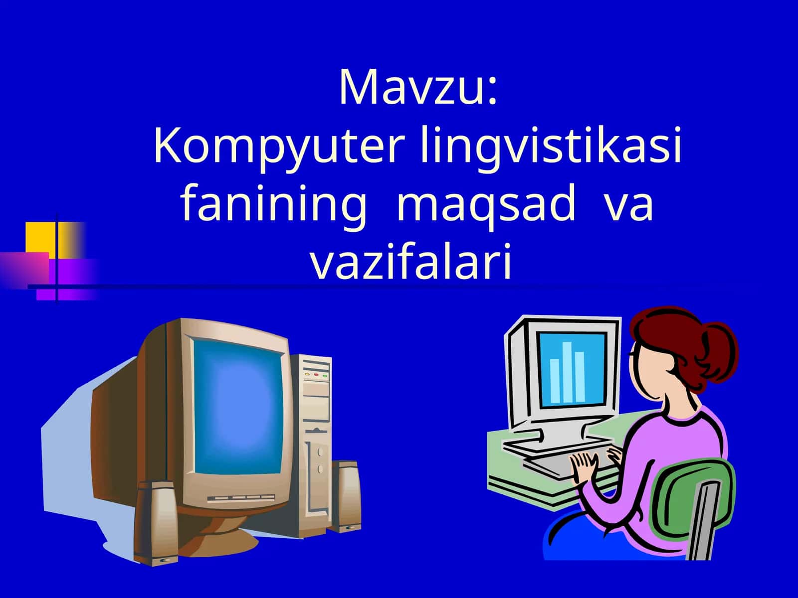 Kompyuter lingvistikasi fanining maqsad va vazifalari