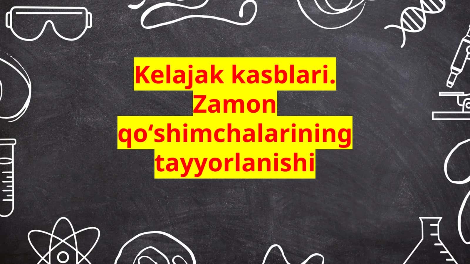 Kelajak kasblari. Zamon qoʻshimchalarining tayyorlanishi