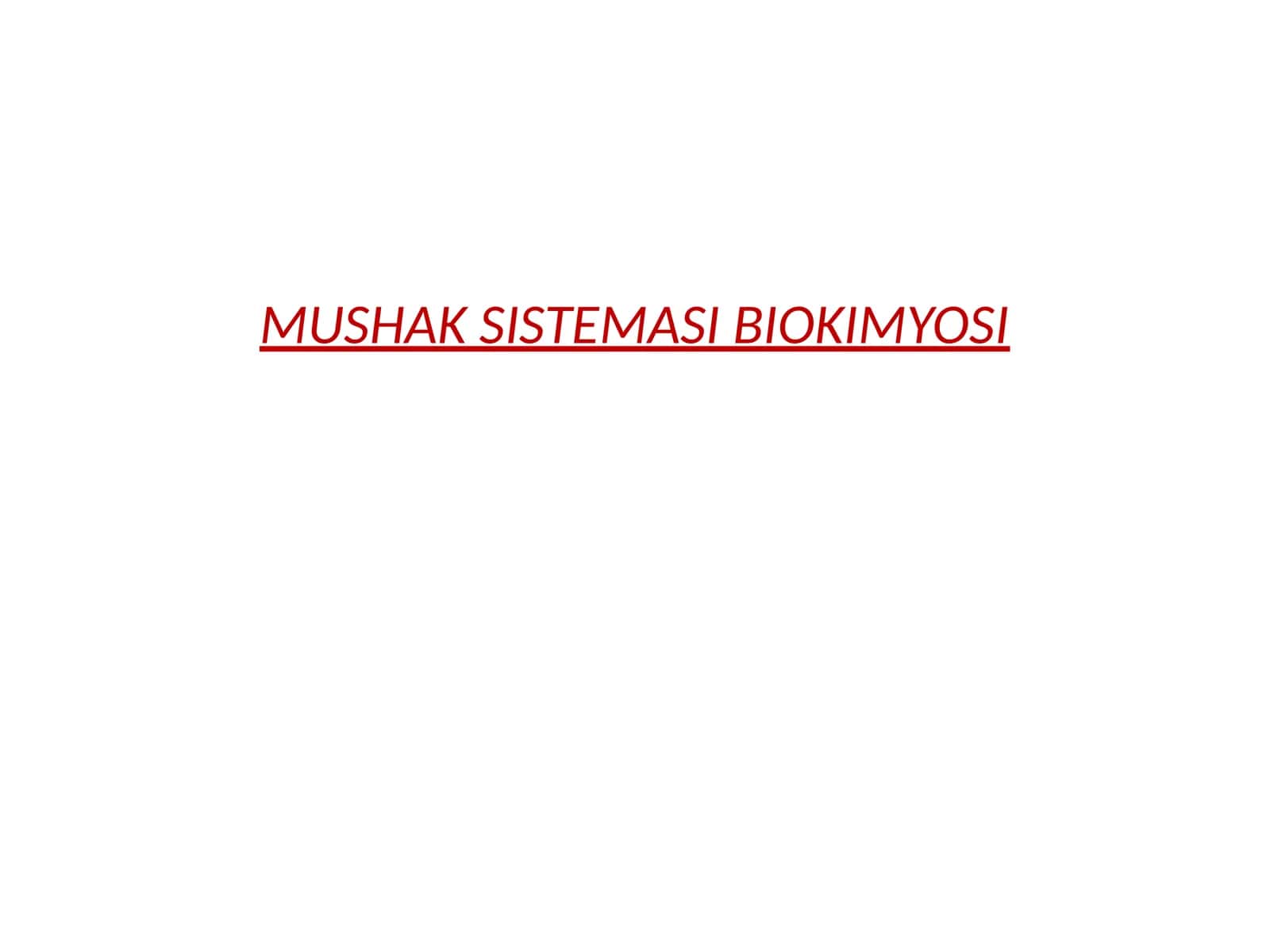 MUSHAK SISTEMASI BIOKIMYOSI