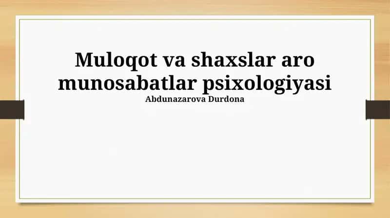 Muloqot va shaxslar aro munosabatlar psixologiyasi