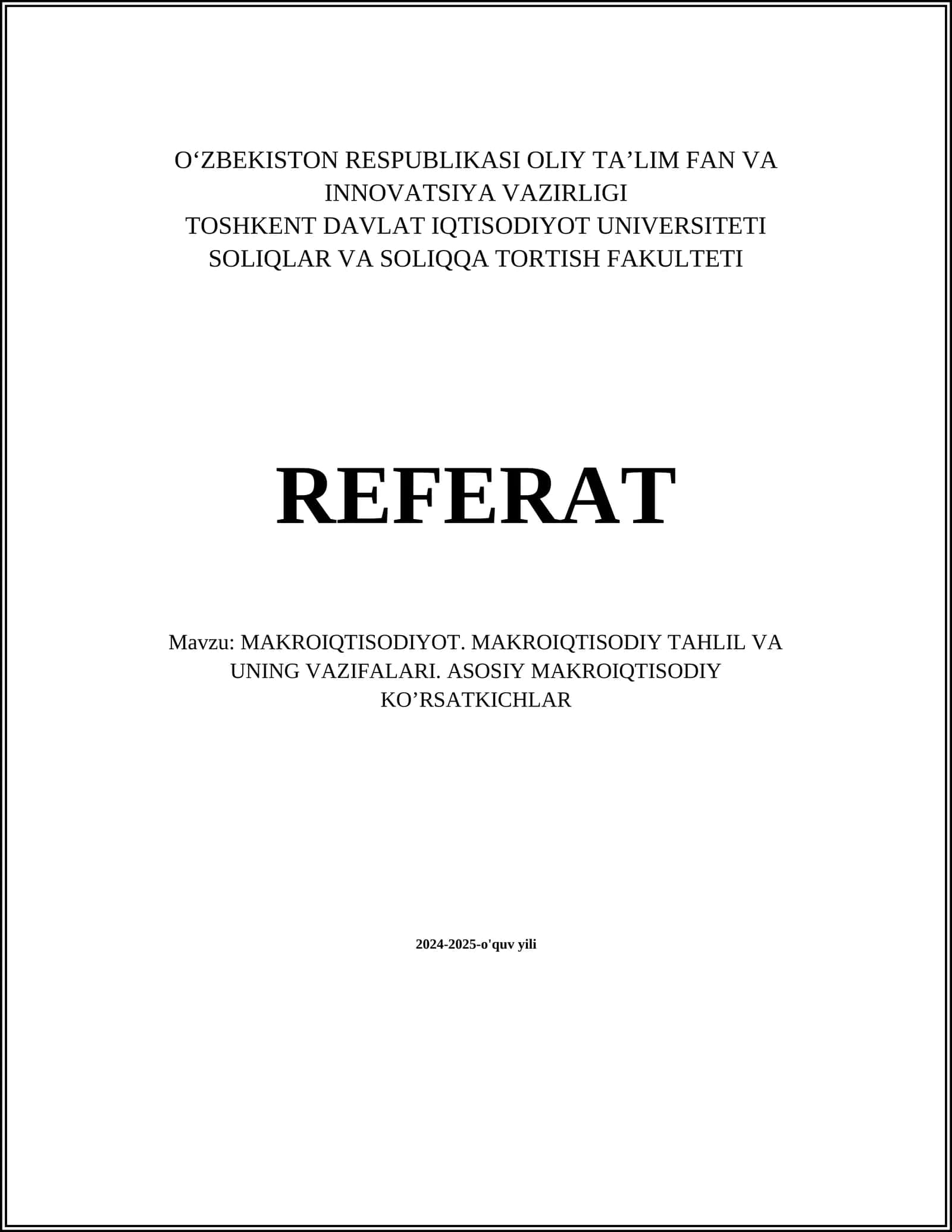 MAKROIQTISODIYOT. MAKROIQTISODIY TAHLIL VA UNING VAZIFALARI. ASOSIY MAKROIQTISODIY KO’RSATKICHLAR