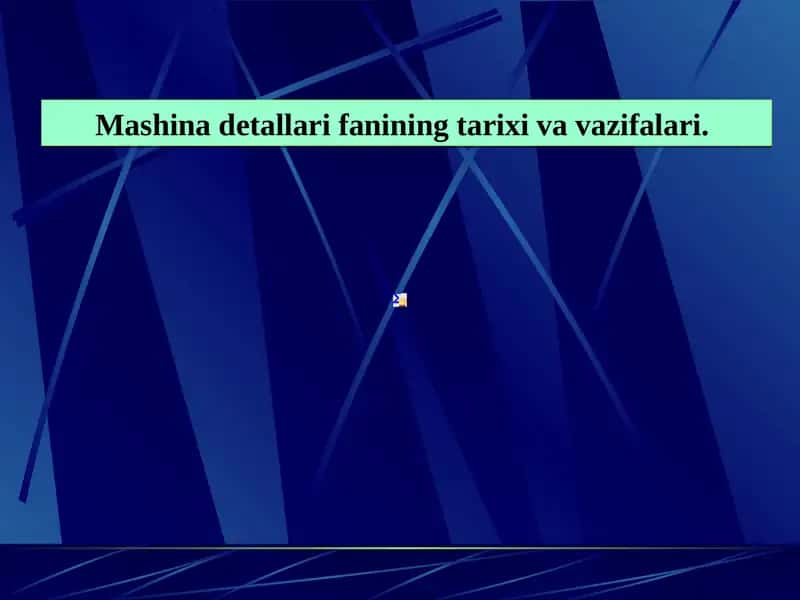 Mashina detallari fanining tarixi va vazifalari