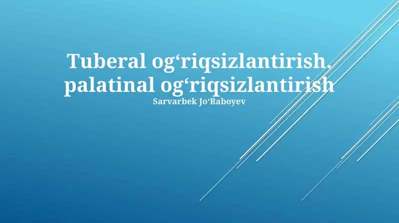 Tuberal ogʻriqsizlantirish. palatinal ogʻriqsizlantirish