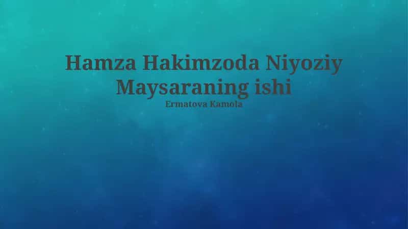 Hamza Hakimzoda Niyoziy Maysaraning ishi