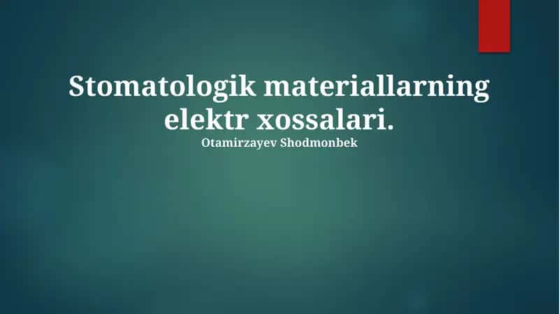 Stomatologik materiallarning elektr xossalari