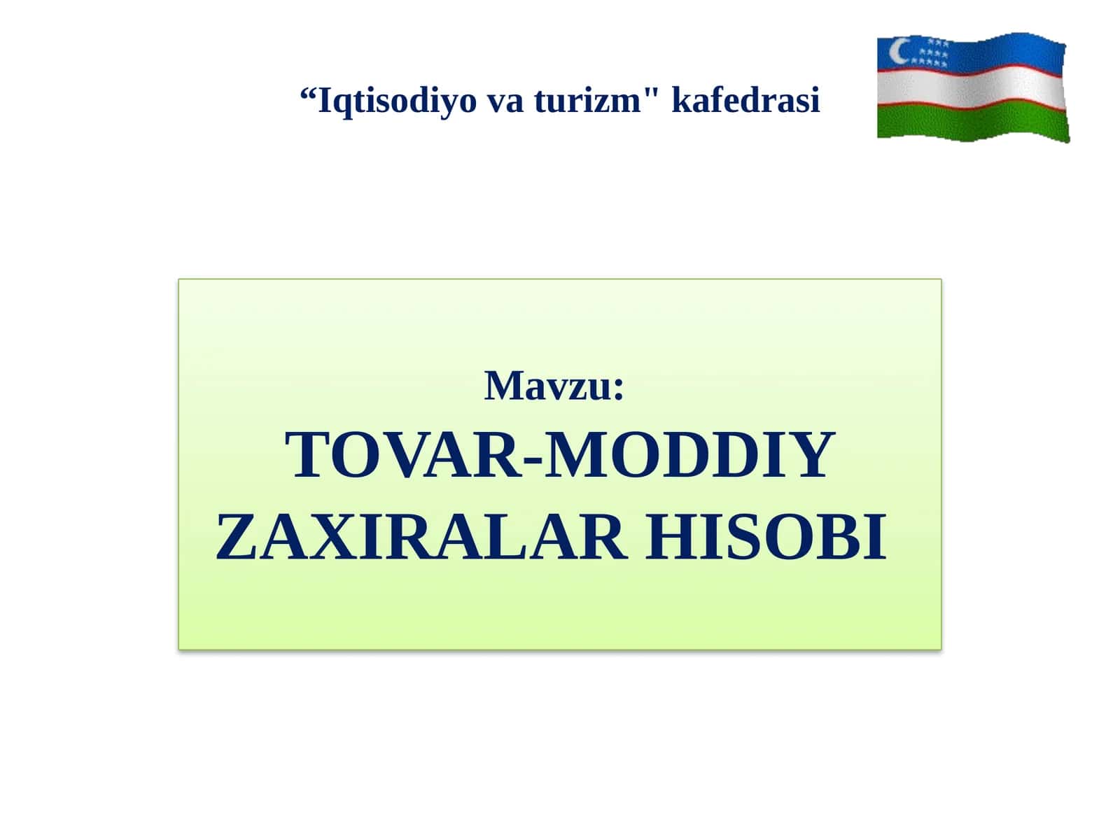 TOVAR-MODDIY ZAXIRALAR HISOBI