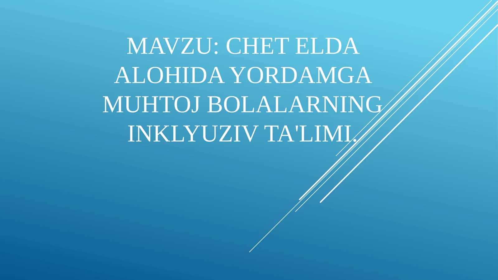 Chet elda alohida yordamga muhtoj bolalarning inklyuziv ta'limi