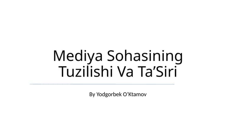 Mediya Sohasining Tuzilishi Va TaʼSiri