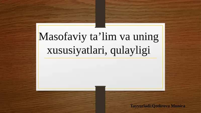 Masofaviy ta'lim va uning xususiyatlari