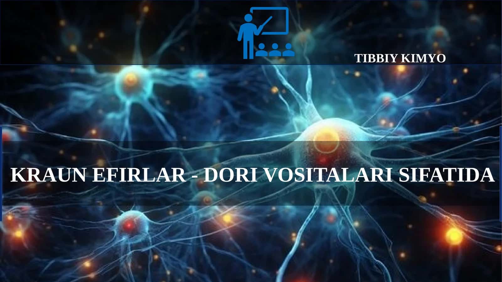 KRAUN EFIRLAR - DORI VOSITALARI SIFATIDA