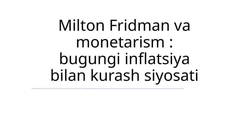 Milton Fridman va monetarism: bugungi inflatsiya bilan kurash siyosati