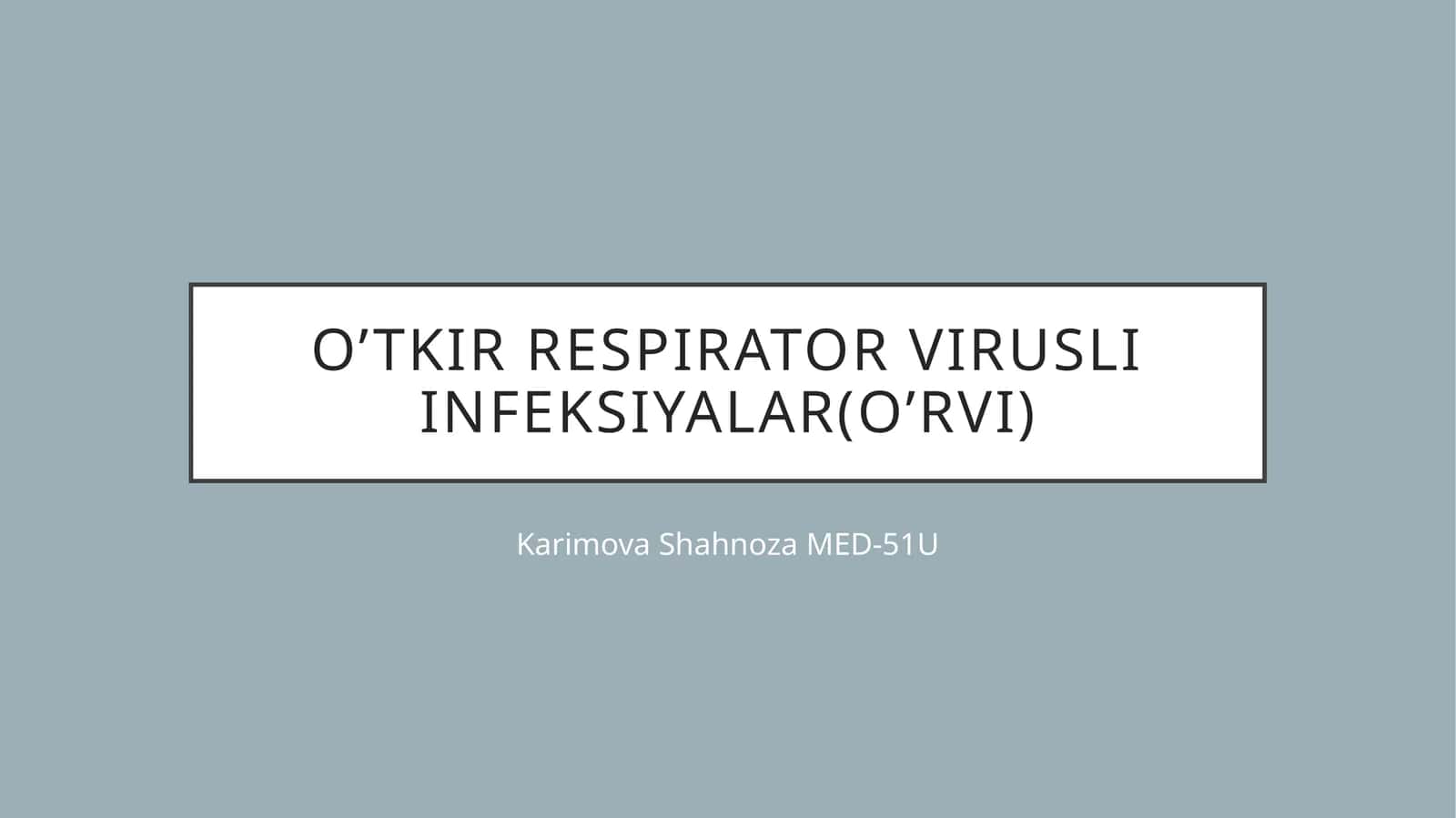 O’tkir respirator virusli infeksiyalar(O’RVI)