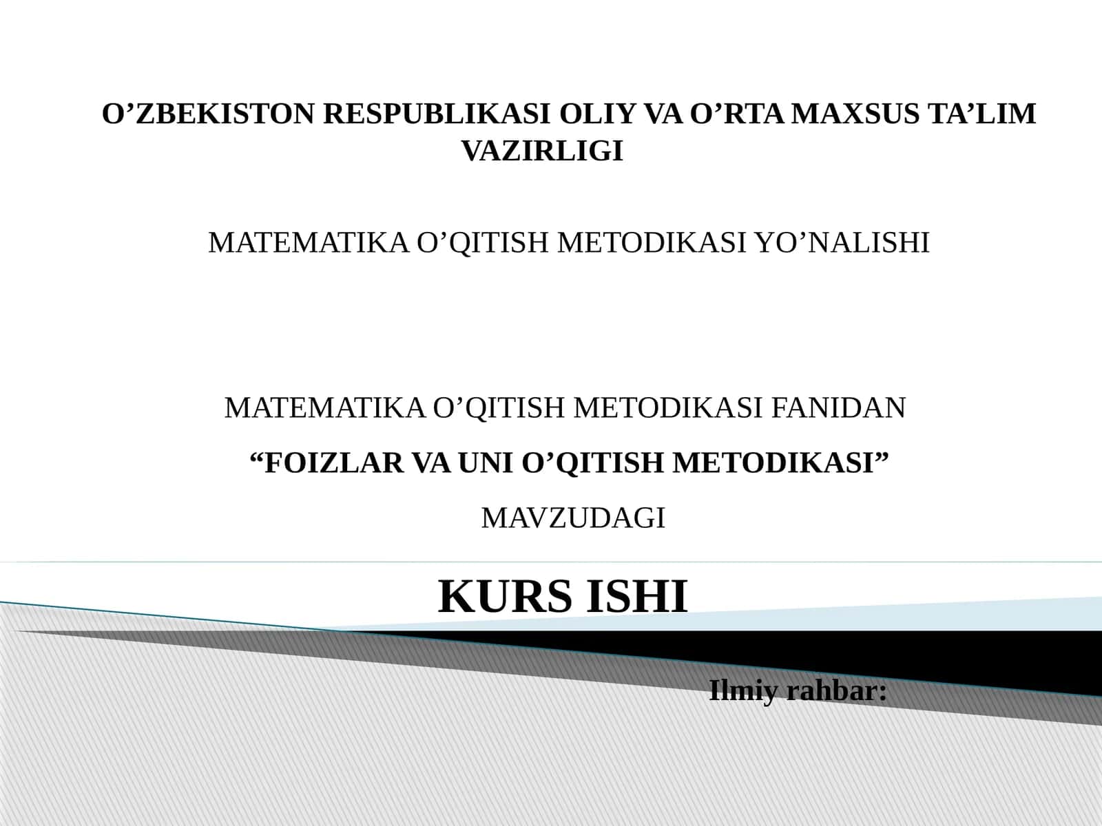FOIZLAR VA UNI O’QITISH METODIKASI