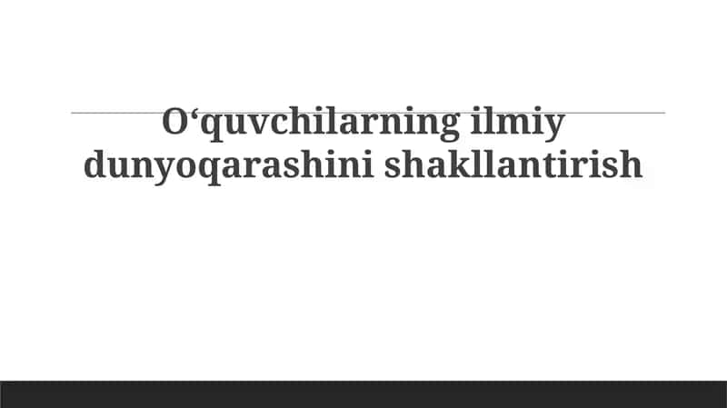 Ilmiy dunyoqarash shakllantirish