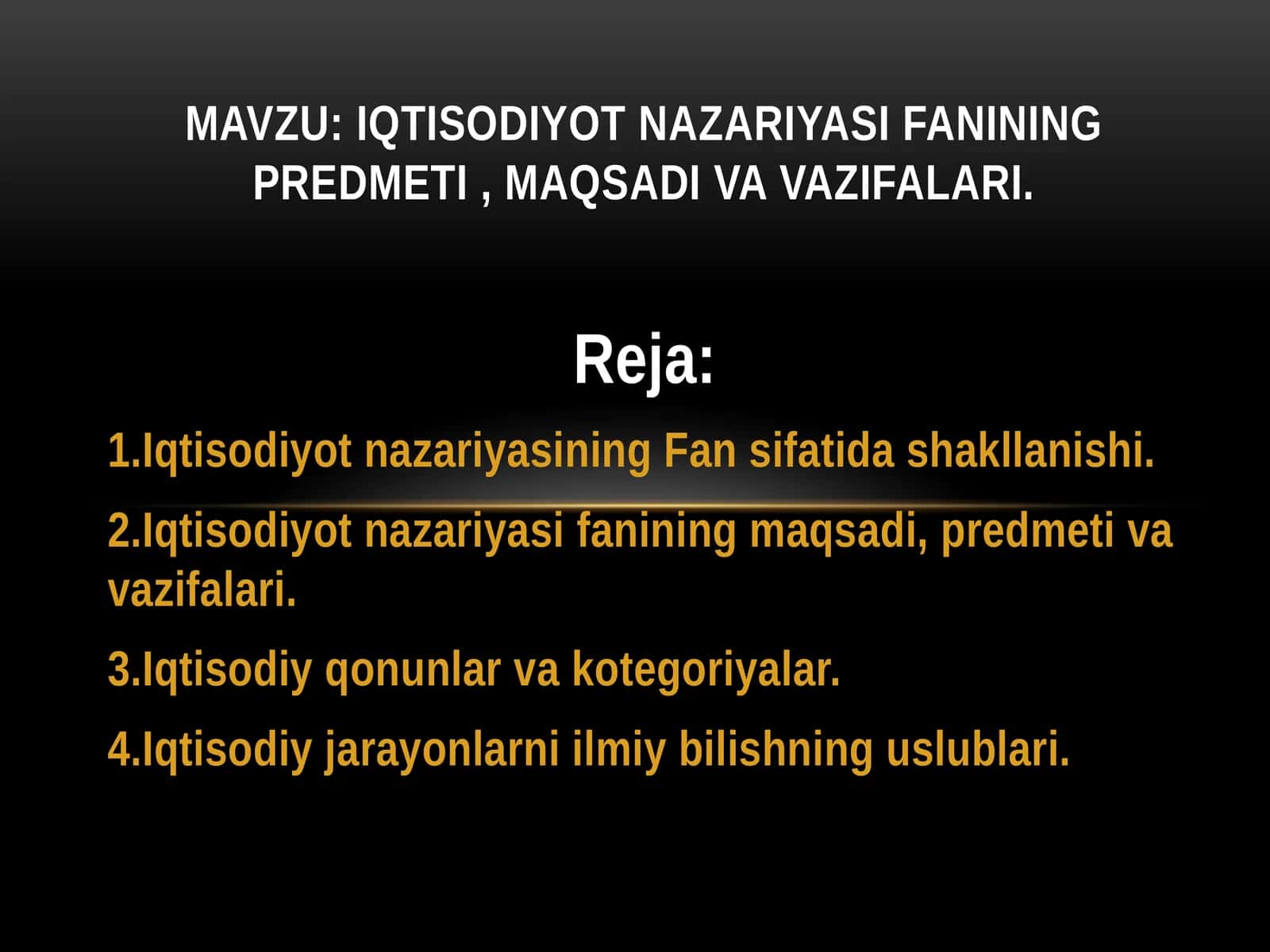 IQTISODIYOT NAZARIYASI FANINING PREDMETI , MAQSADI VA VAZIFALARI.