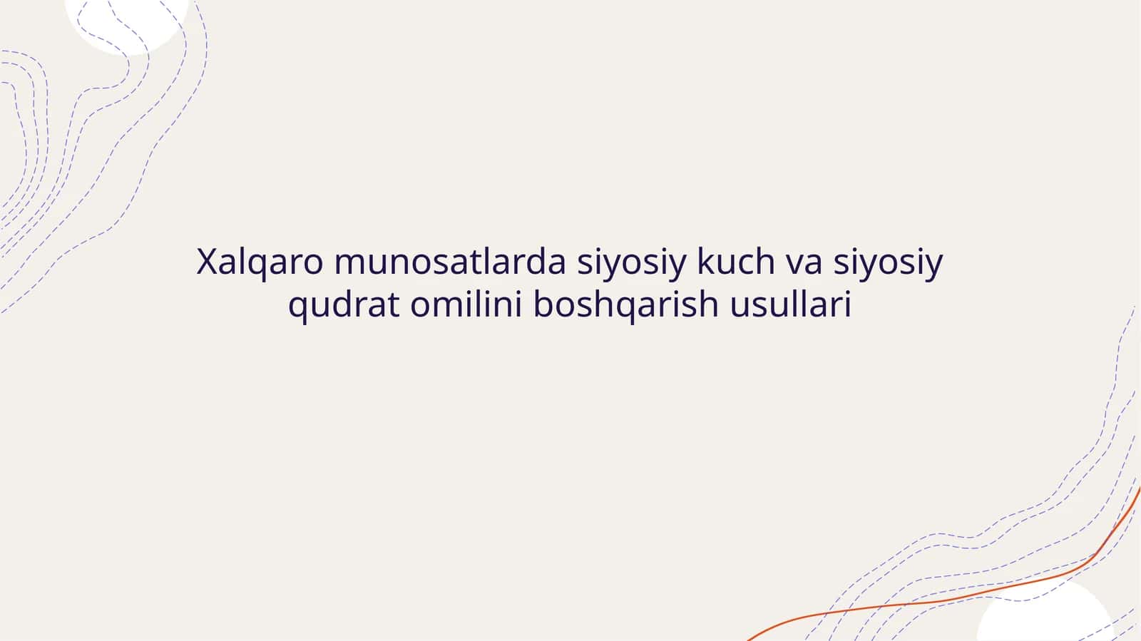 Xalqaro munosatlarda siyosiy kuch va siyosiy qudrat omilini boshqarish usullari