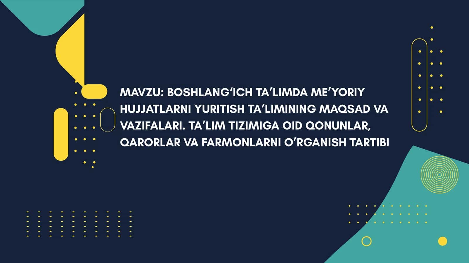 Boshlang‘ich ta’limda me’yoriy hujjatlarni yuritish ta’limining maqsad va vazifalari