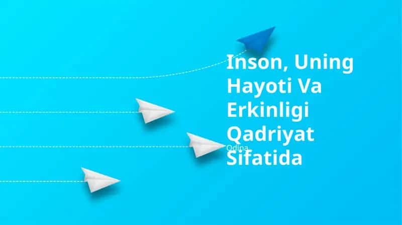 Inson, Uning Hayoti Va Erkinligi Qadriyat Sifatida