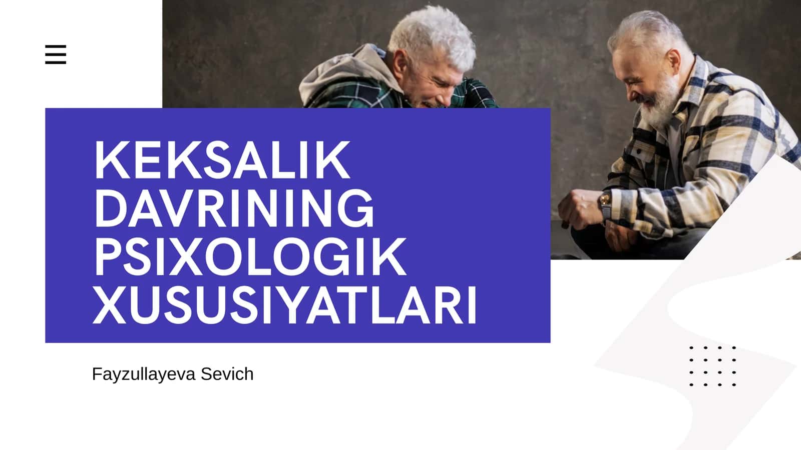 KEKSALIK DAVRINING PSIXOLOGIK XUSUSIYATLARI