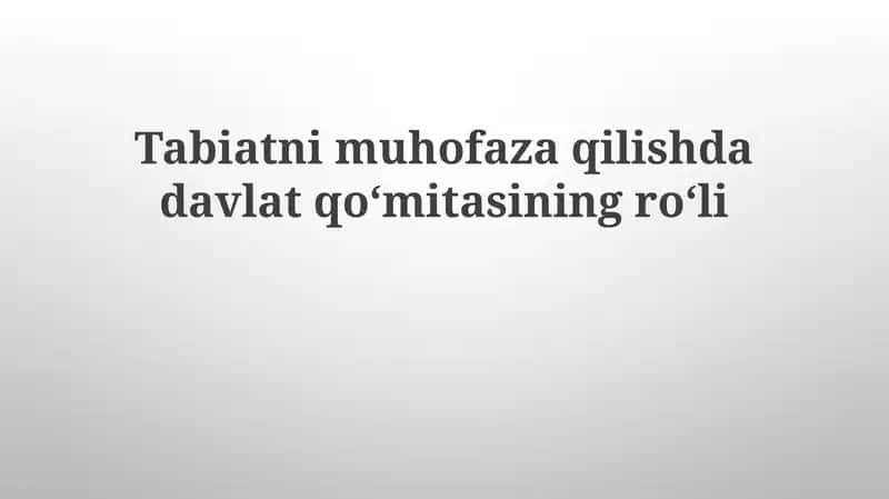 Tabiatni muhofaza qilish davlat qoʻmitasining roli