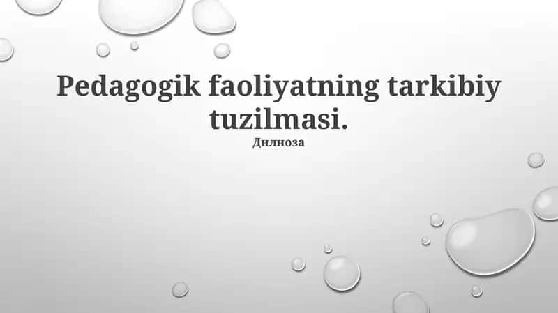 Pedagogik faoliyatning tarkibiy tuzilmasi bo'yicha mexanizmlar