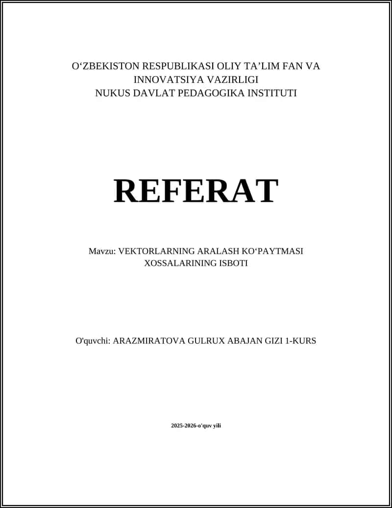 VEKTORLARNING ARALASH KOʻPAYTMASI XOSSALARINING ISBOTI