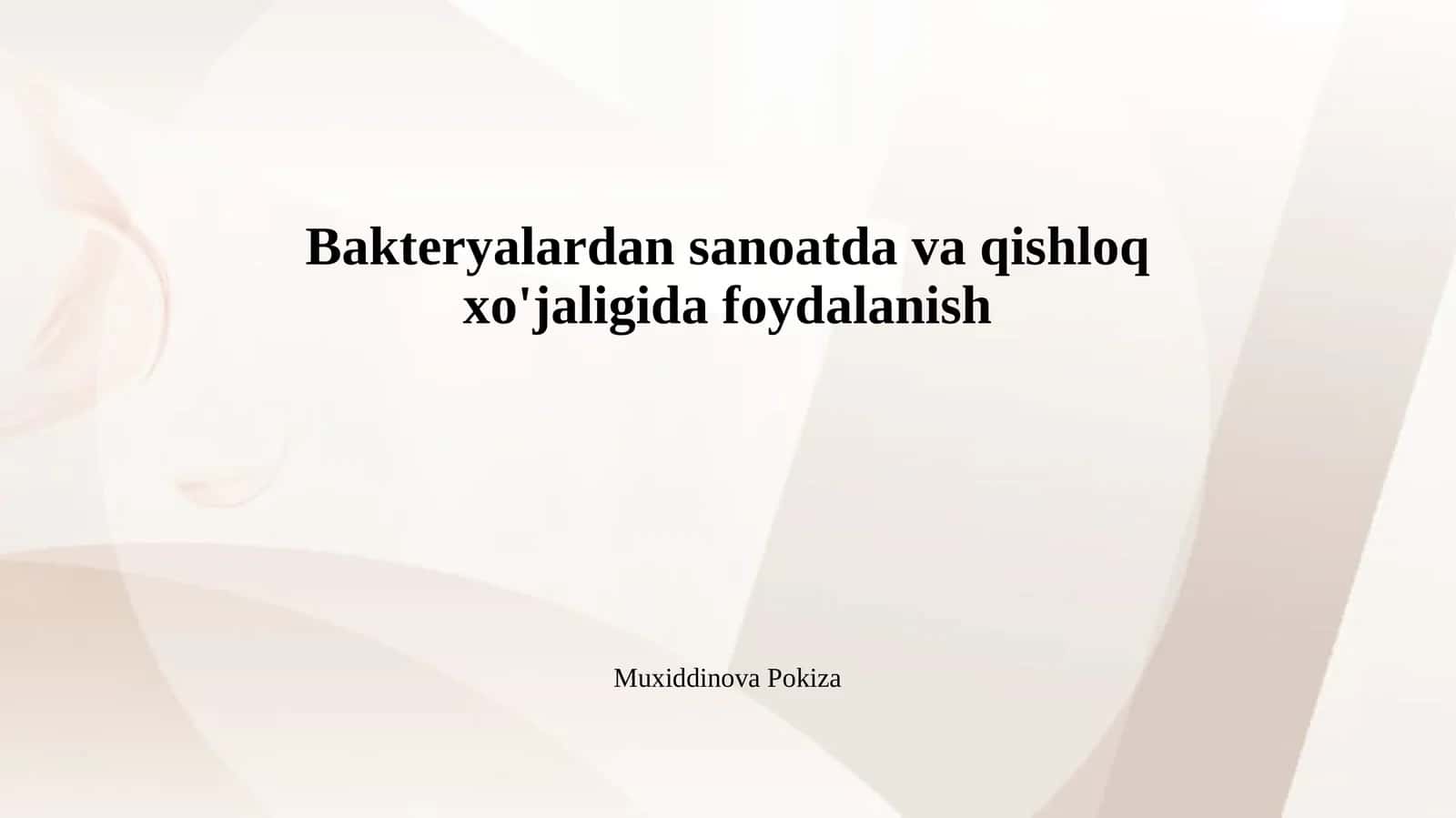 Bakteryalardan sanoatda va qishloq xo'jaligida foydalanish