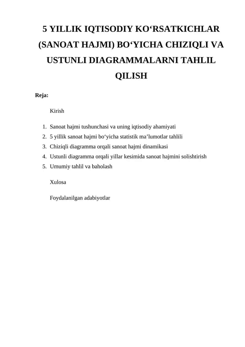 5 YILLIK IQTISODIY KO‘RSATKICHLAR (SANOAT HAJMI) BO‘YICHA CHIZIQLI VA USTUNLI DIAGRAMMALARNI TAHLIL QILISH