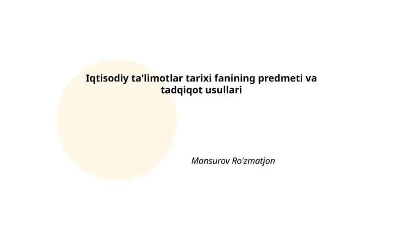 Iqtisodiy ta'limotlar tarixi fanining predmeti va tadqiqot usullari