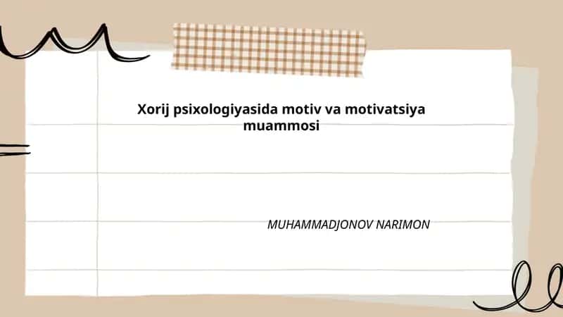 Xorij psixologiyasida motiv va motivatsiya muammosi