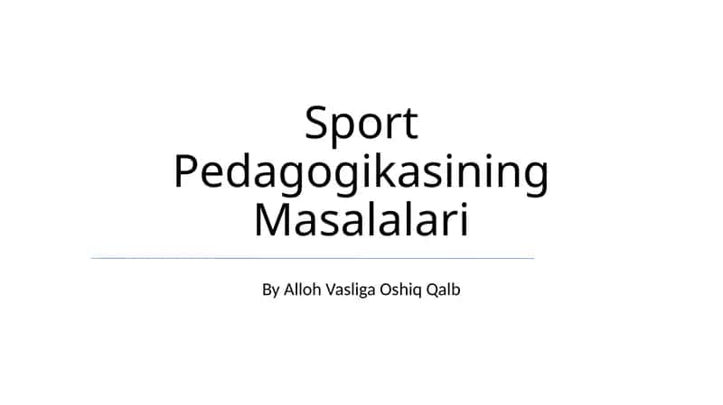 Sport Pedagogikasining Masalalari