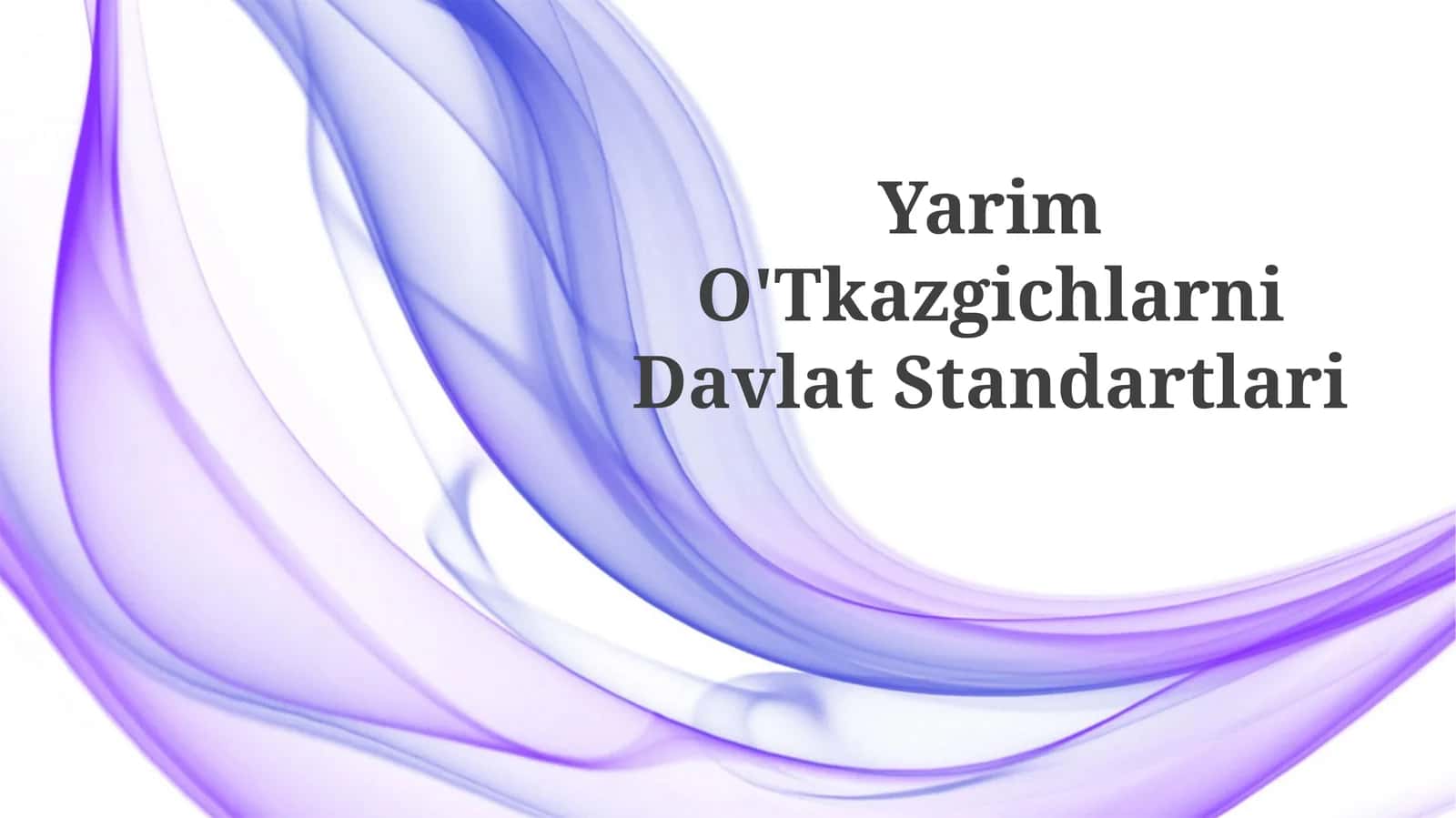 Yarim O'Tkazgichlarni Davlat Standartlari