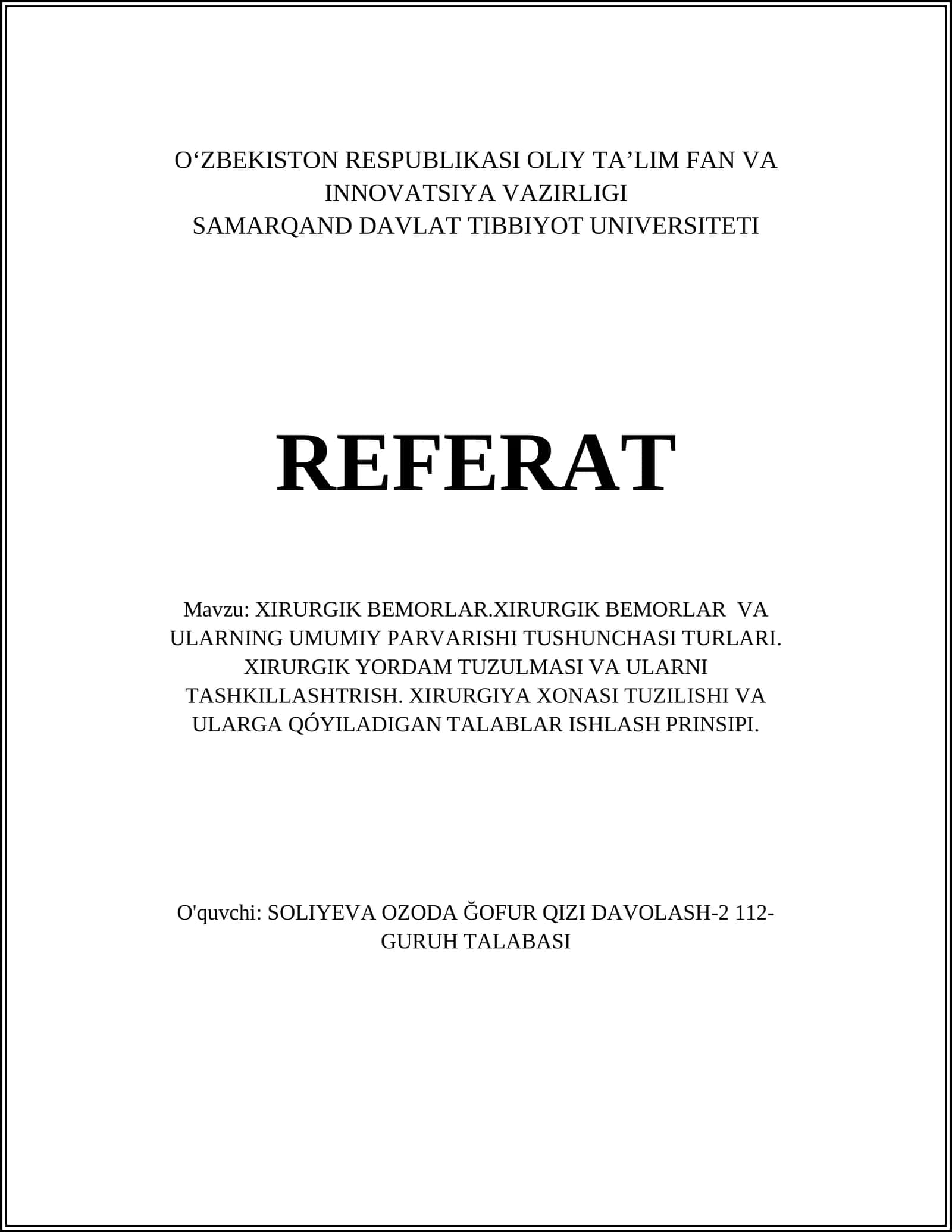 XIRURGIK BEMORLAR.XIRURGIK BEMORLAR VA ULARNING UMUMIY PARVARISHI TUSHUNCHASI TURLARI. XIRURGIK YORDAM TUZULMASI VA ULARNI TASHKILLASHTRISH. XIRURGIYA XONASI TUZILISHI VA ULARGA QÓYILADIGAN TALABLAR ISHLASH PRINSIPI
