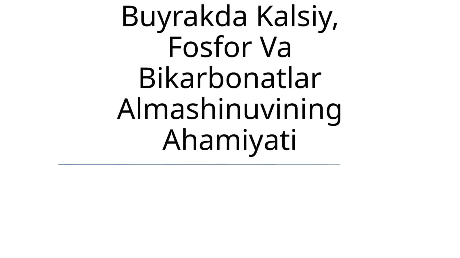 Buyrakda Kalsiy, Fosfor Va Bikarbonatlar Almashinuvining Ahamiyati