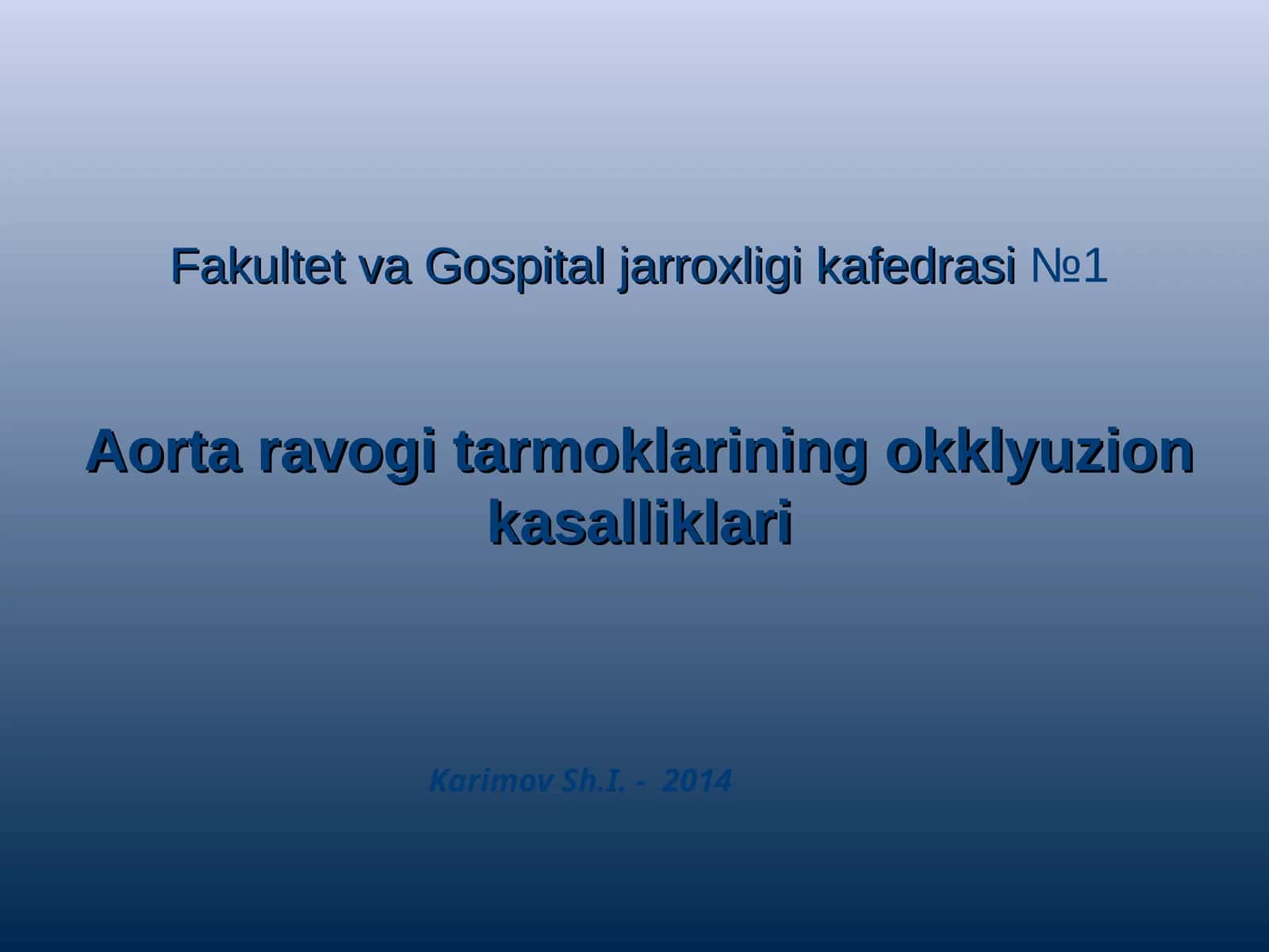 Aorta ravogi tarmoklarining okklyuzion kasalliklari