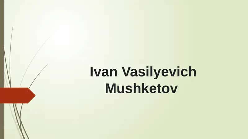 Ivan Vasilyevich Mushketov
