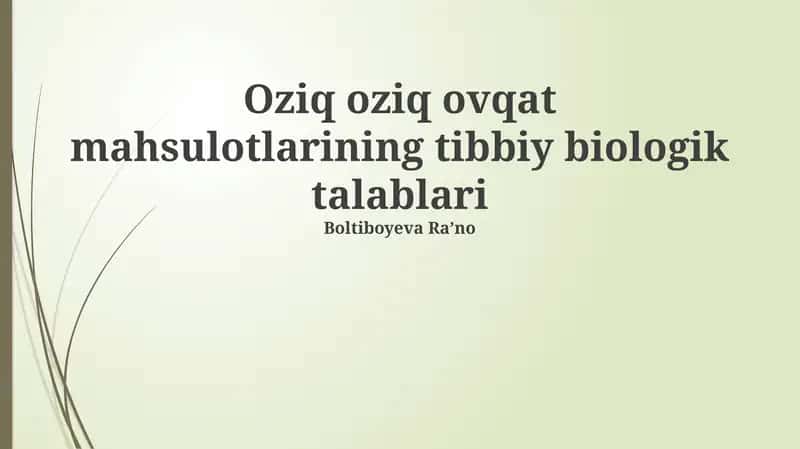 Oziq oziq ovqat mahsulotlarining tibbiy biologik talablari