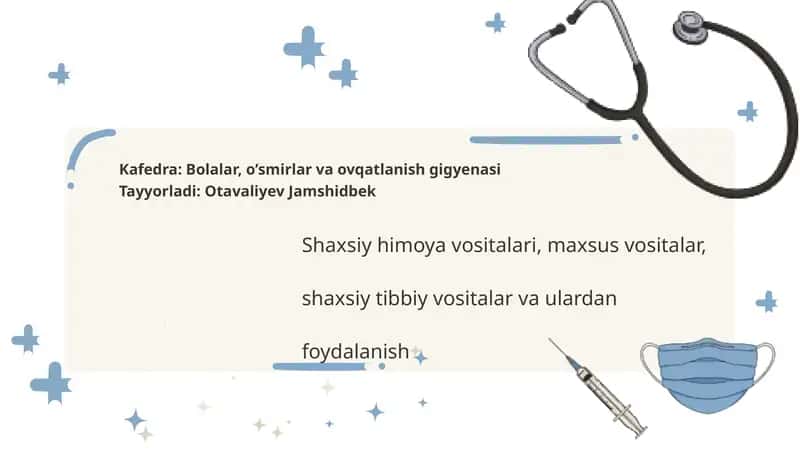 Shaxsiy himoya vositalari, maxsus vositalar, shaxsiy tibbiy vositalar va ulardan foydalanish