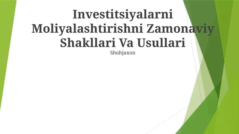 Investitsiyalarni Moliyalashtirishni Zamonaviy Shakllari Va Usullari