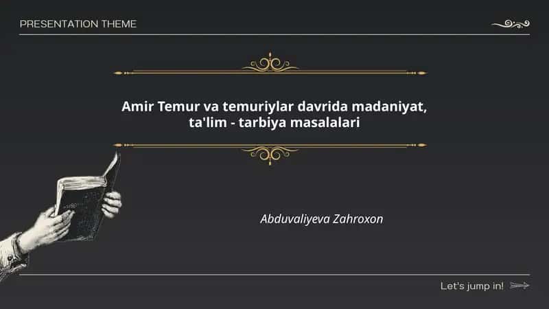 Amir Temur va temuriylar davrida madaniyat, ta'lim - tarbiya masalalari