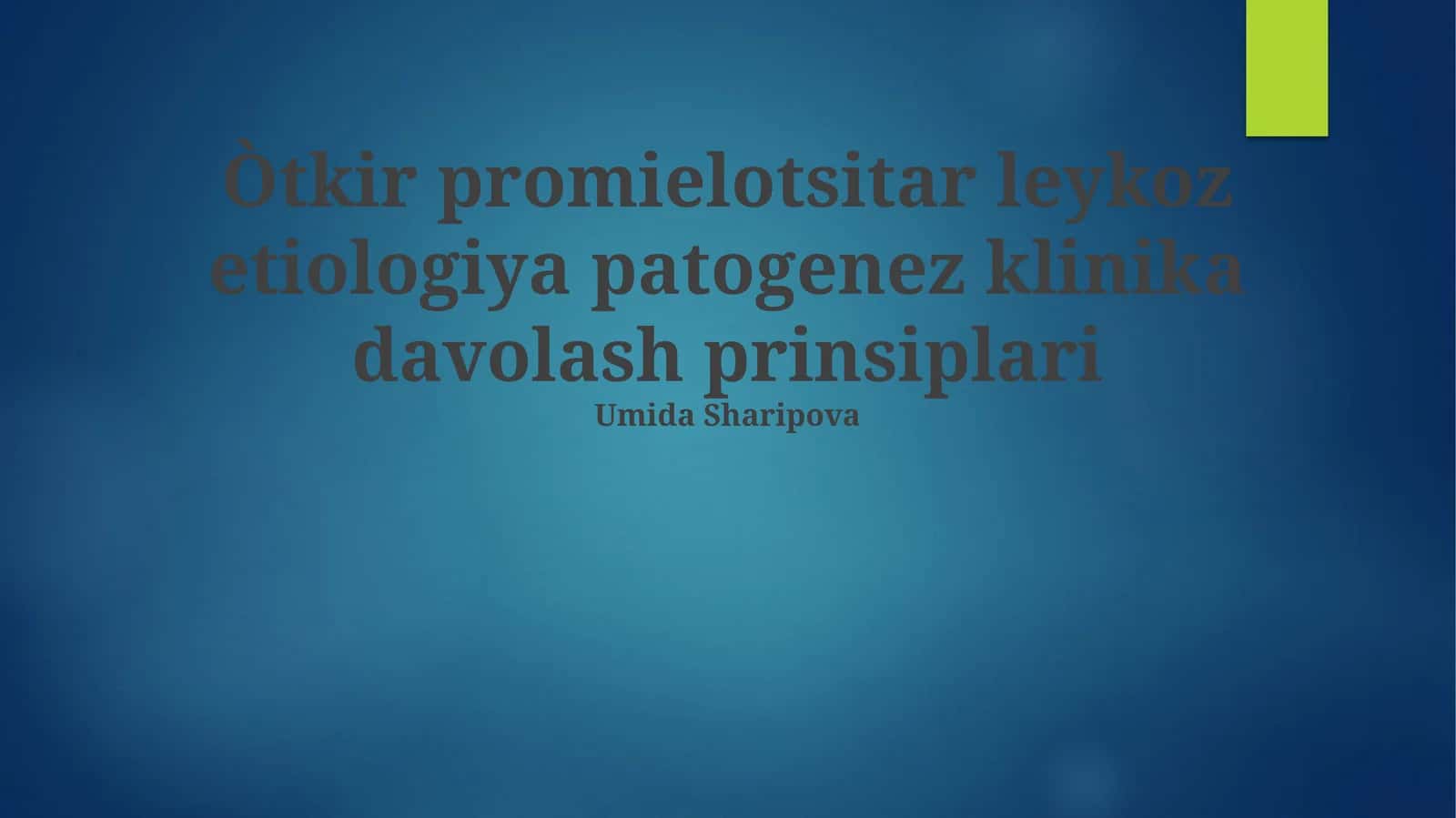 Òtkir promielotsitar leykoz etiologiya patogenez klinika davolash prinsiplari