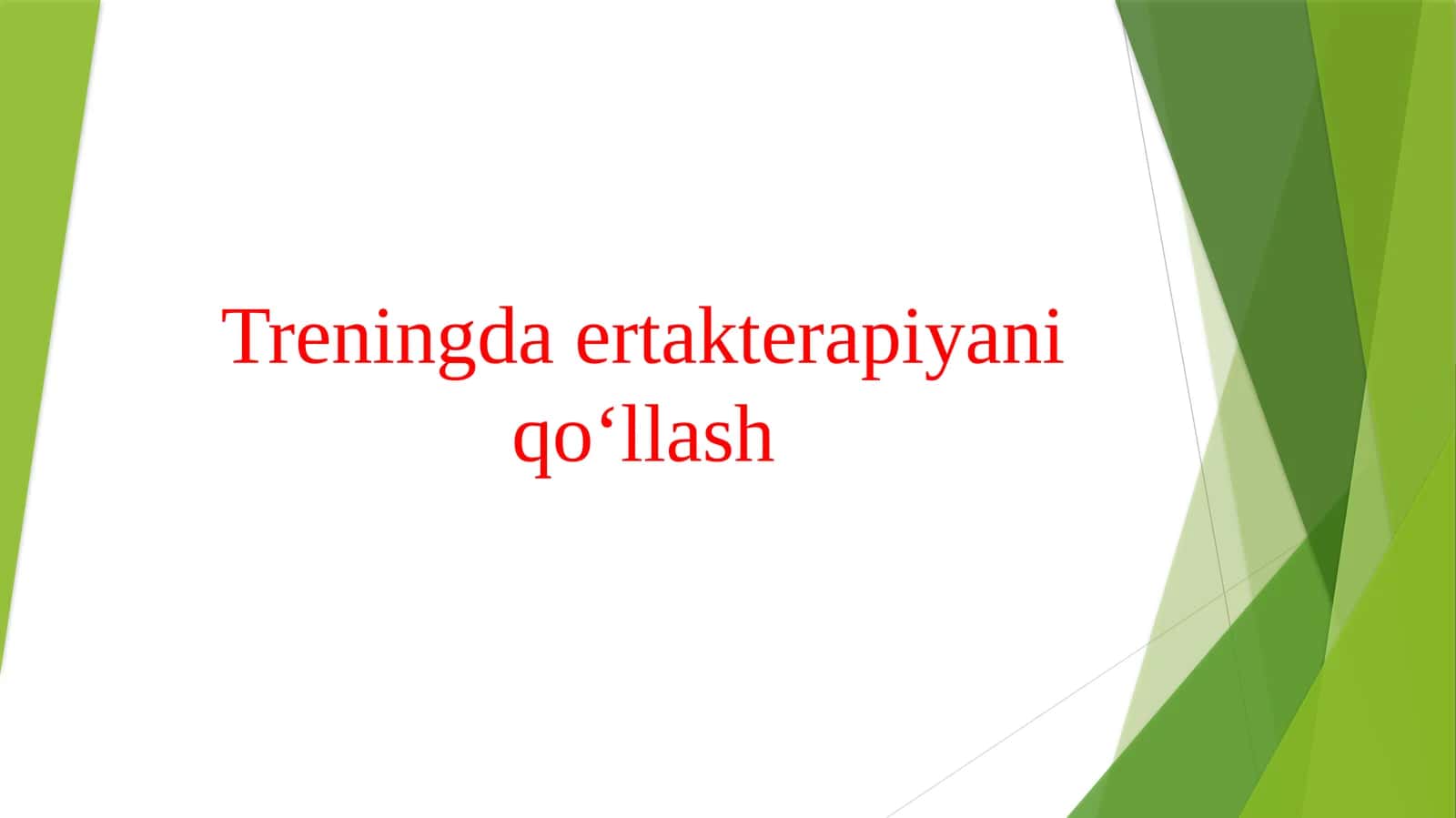 Treningda ertakterapiyani qo‘llash