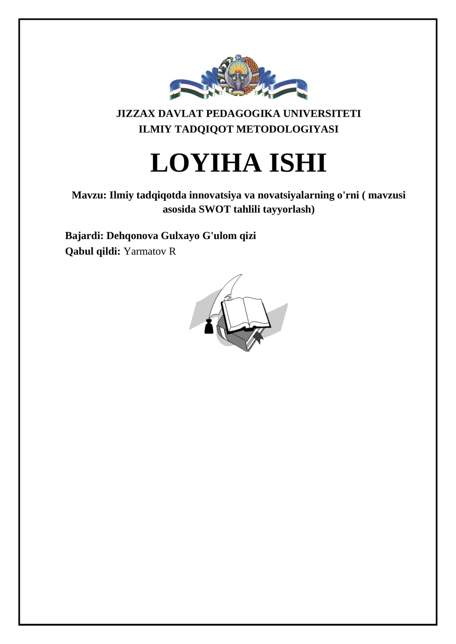 Ilmiy tadqiqotda innovatsiya va novatsiyalarning o'rni ( mavzusi asosida SWOT tahlili tayyorlash)
